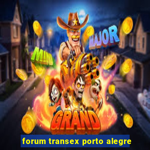 forum transex porto alegre