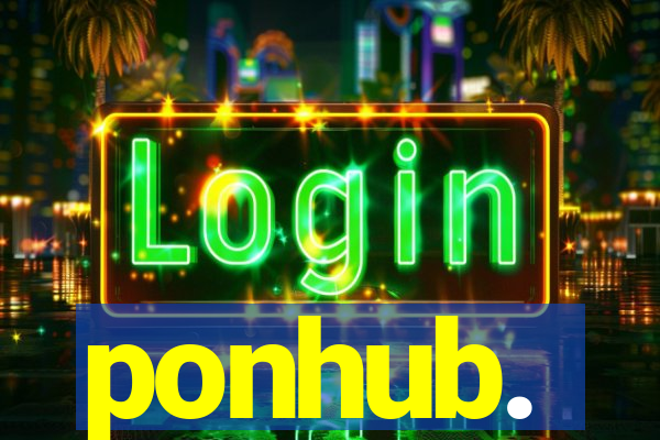 ponhub.