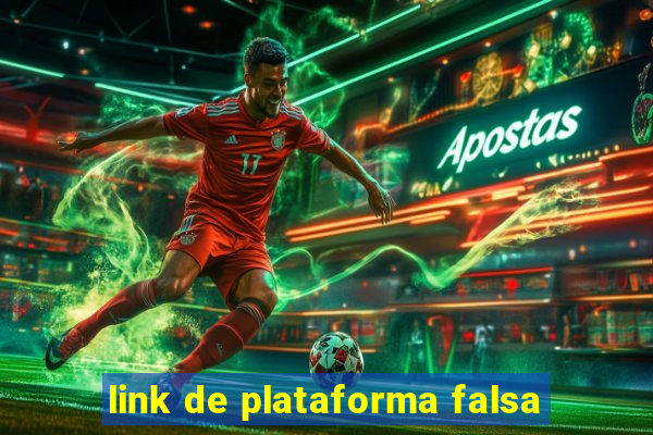 link de plataforma falsa