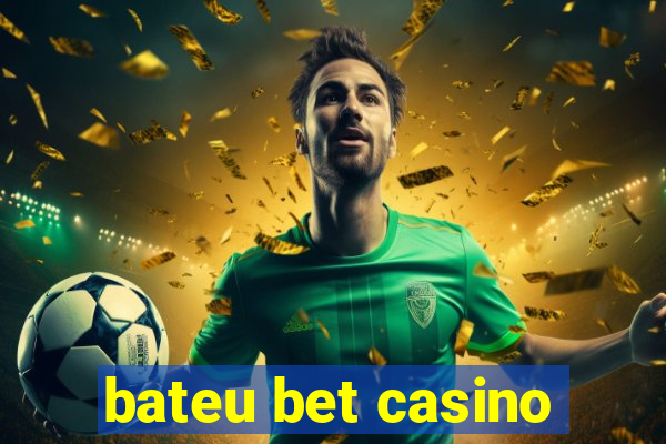 bateu bet casino