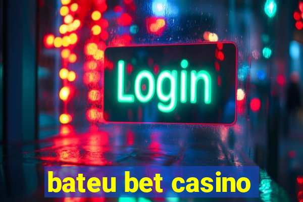 bateu bet casino