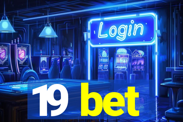 19 bet