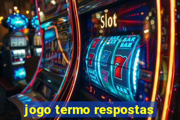 jogo termo respostas