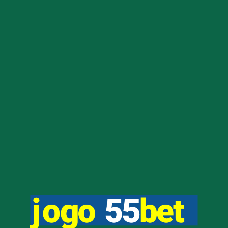 jogo 55bet