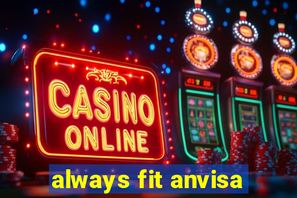 always fit anvisa