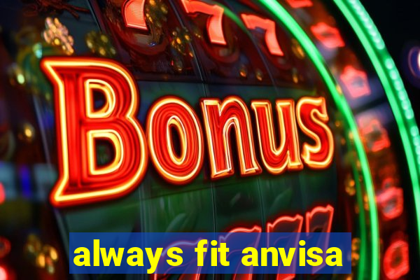 always fit anvisa