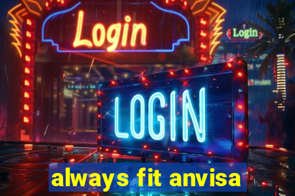 always fit anvisa