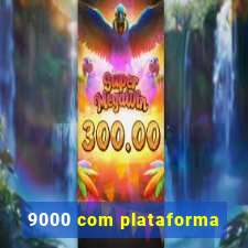 9000 com plataforma