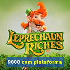 9000 com plataforma