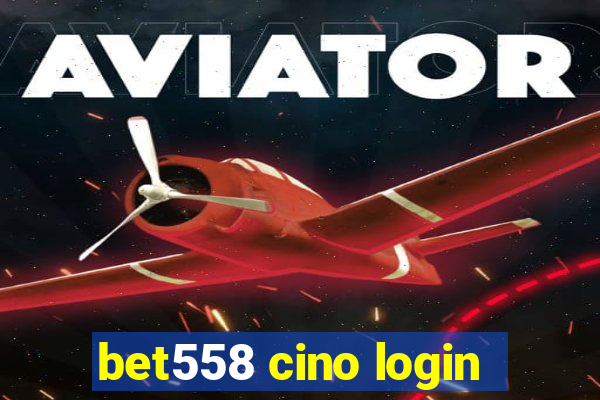 bet558 cino login