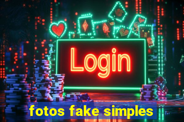 fotos fake simples