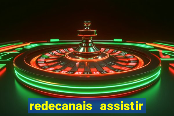 redecanais assistir futebol ao vivo