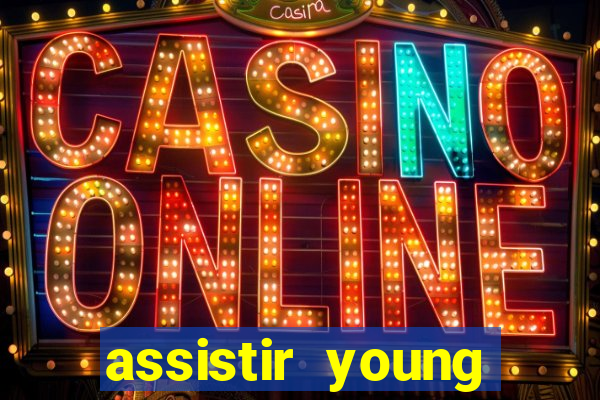 assistir young hearts online