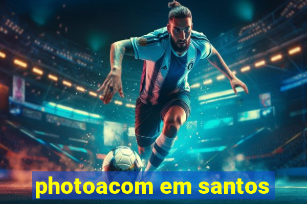 photoacom em santos