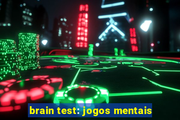 brain test: jogos mentais