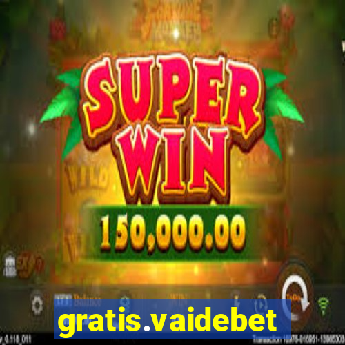 gratis.vaidebet