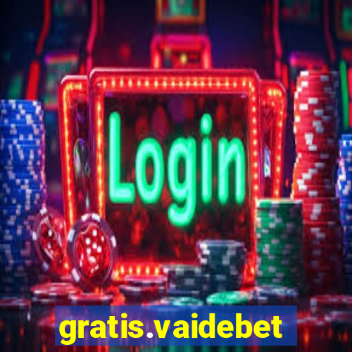 gratis.vaidebet