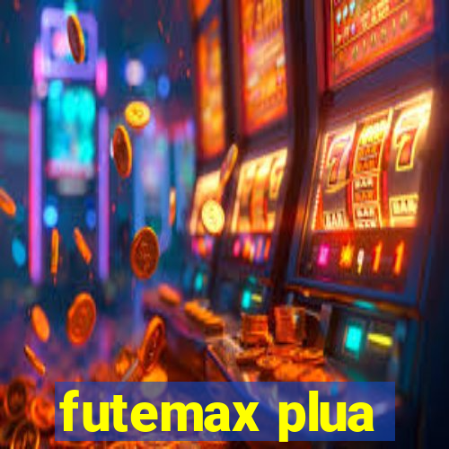 futemax plua