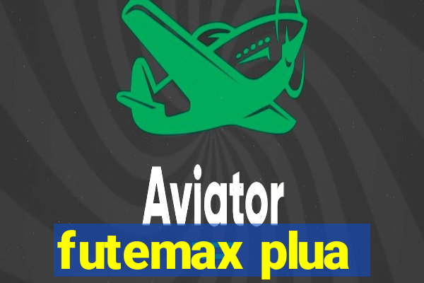 futemax plua