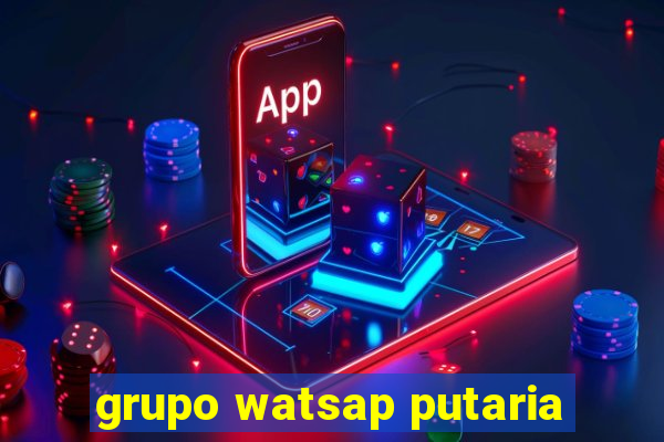 grupo watsap putaria