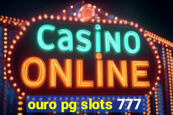 ouro pg slots 777