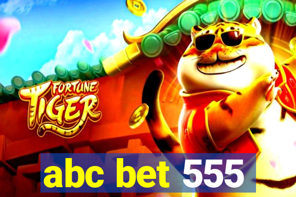 abc bet 555