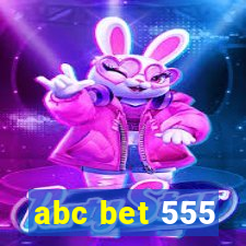 abc bet 555