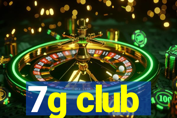 7g club