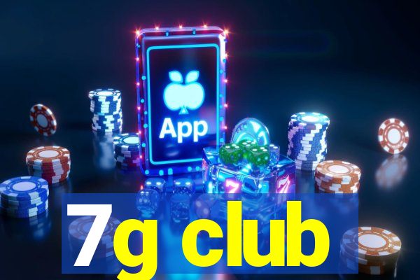 7g club