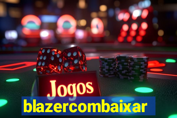 blazercombaixar