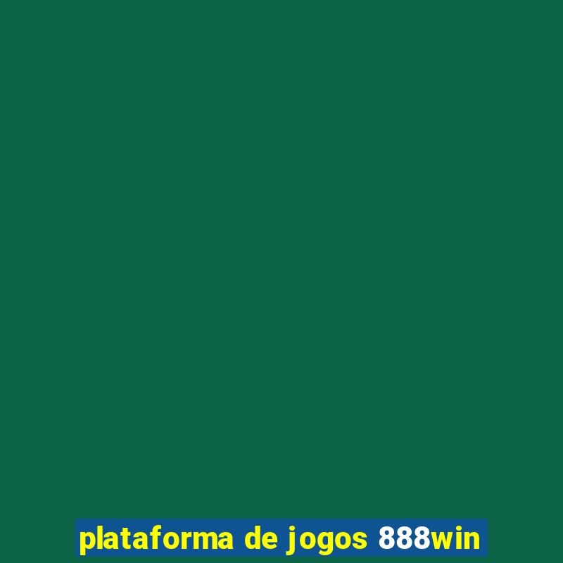 plataforma de jogos 888win