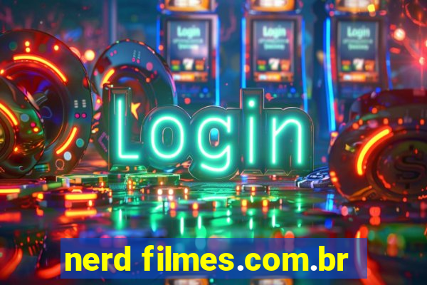 nerd filmes.com.br