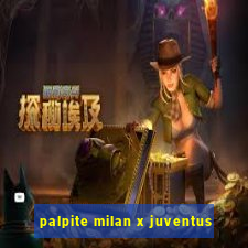 palpite milan x juventus