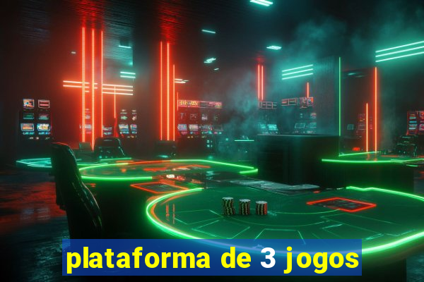 plataforma de 3 jogos