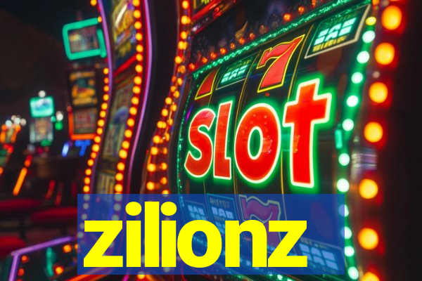 zilionz