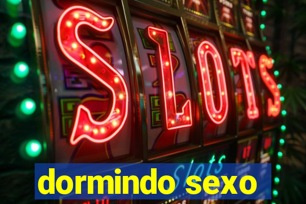 dormindo sexo