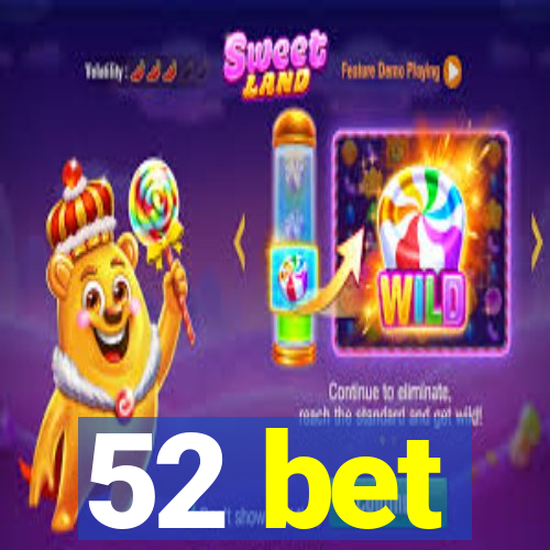 52 bet