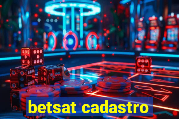 betsat cadastro