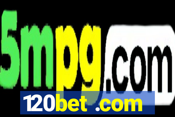 120bet .com