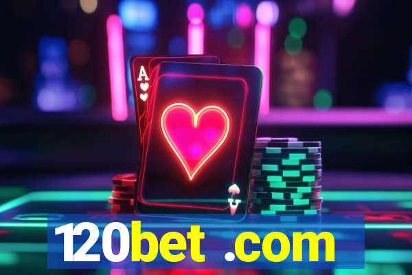 120bet .com