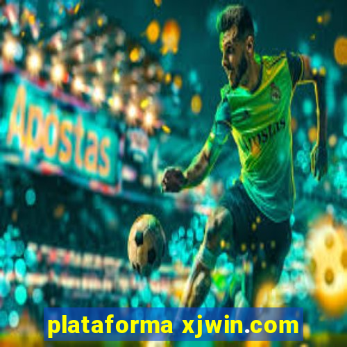 plataforma xjwin.com