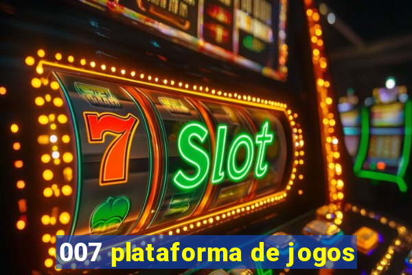 007 plataforma de jogos