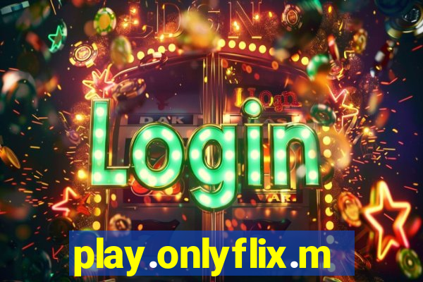 play.onlyflix.me