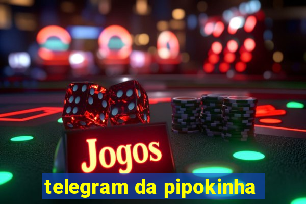 telegram da pipokinha