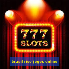 brasil rico jogos online