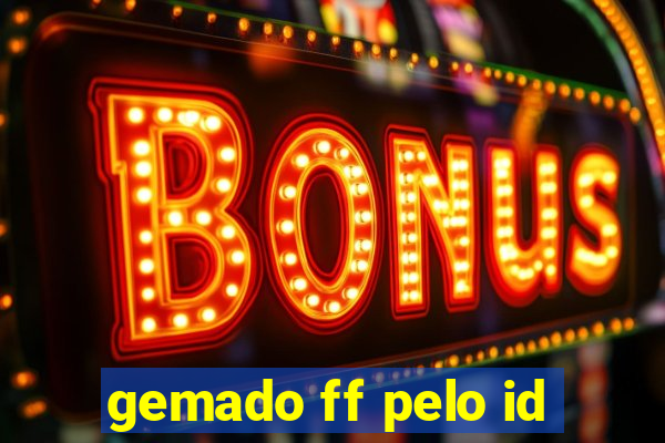 gemado ff pelo id