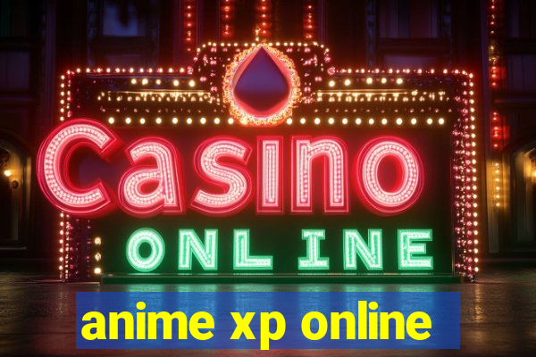 anime xp online