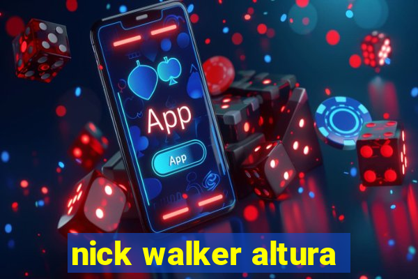 nick walker altura