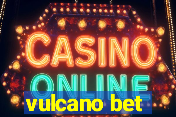 vulcano bet