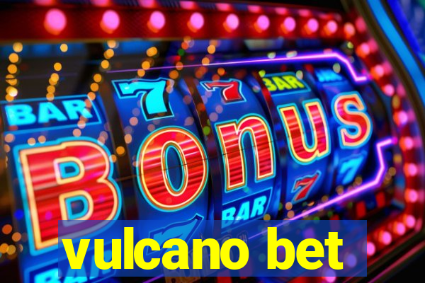 vulcano bet